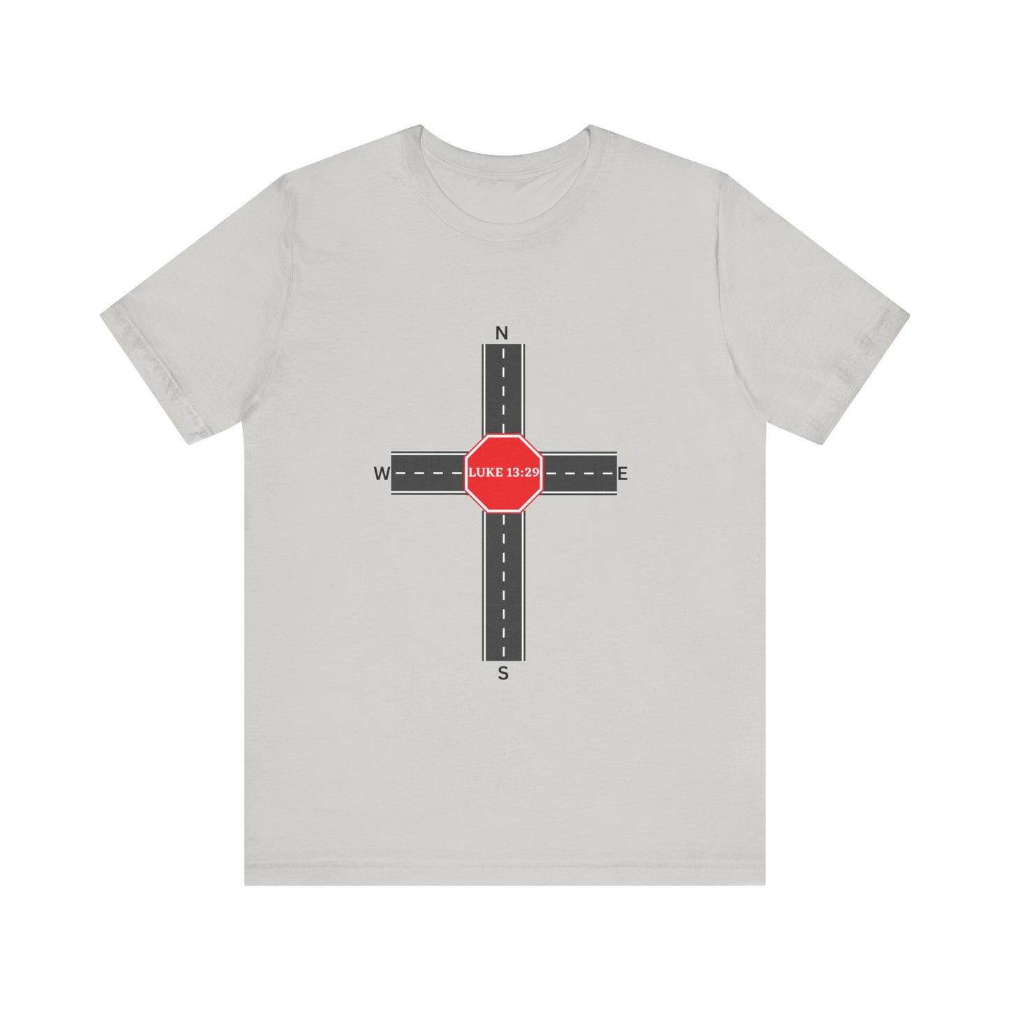 All Roads Leads to Him!! Single Sided Print