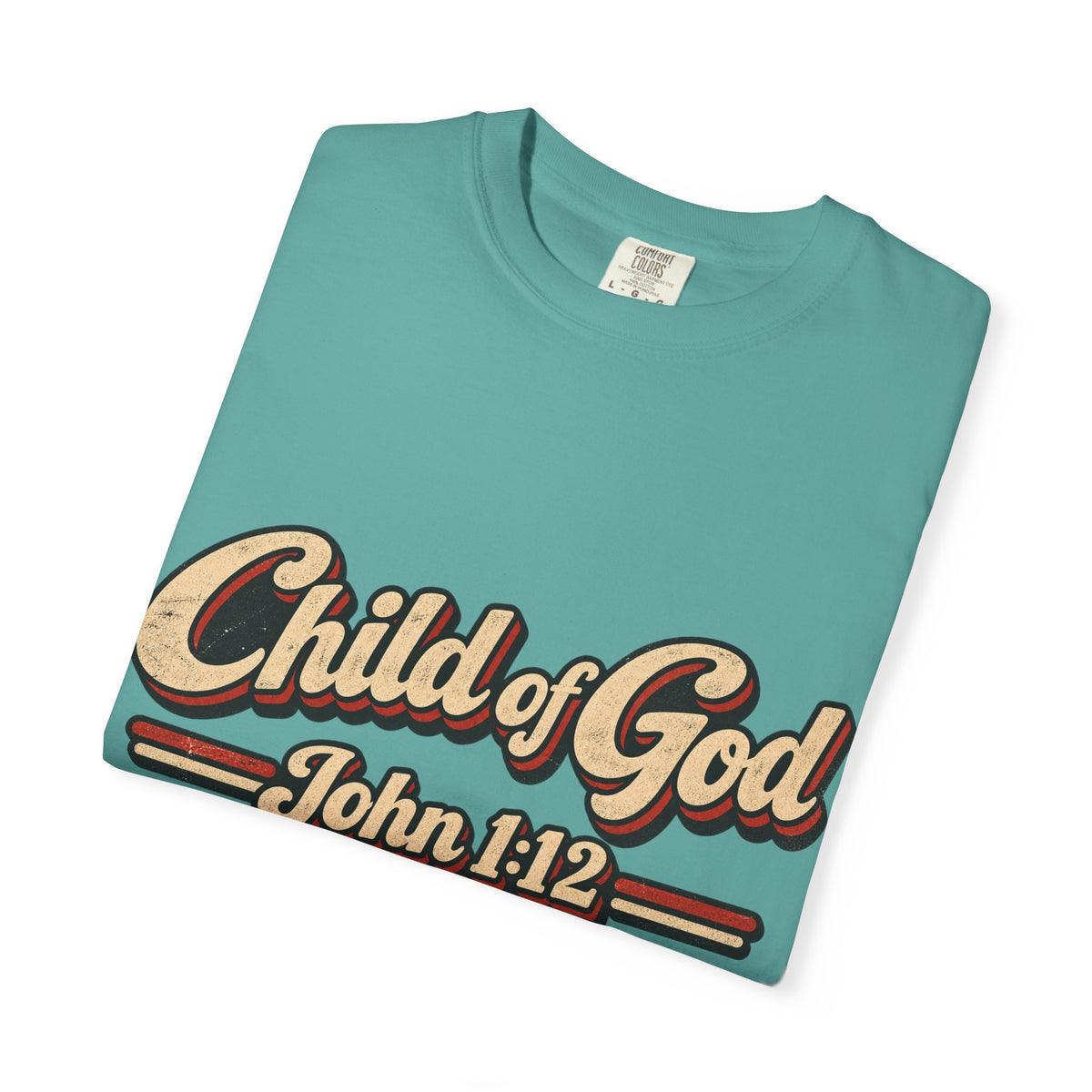 Child of God John 1:12 T-Shirt — Retro Christian Faith Tee